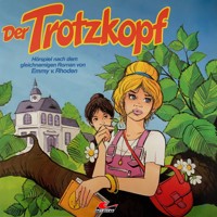 Emmy von Rhoden, Der Trotzkopf - Emmy von Rhoden - Hörbuch