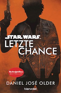 Star Wars™ - Letzte Chance - Daniel José Older - E-Book