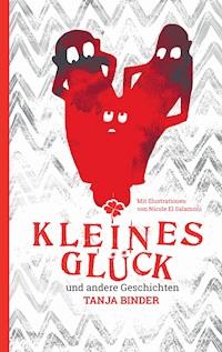 Kleines Glück - Tanja Binder - E-Book