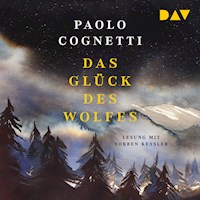 Das Glück des Wolfes - Paolo Cognetti - Hörbuch