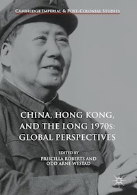China, Hong Kong, and the Long 1970s: Global Perspectives -  - E-Book
