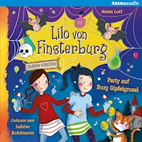 Lilo von Finsterburg - Zaubern verboten! (3) Party auf Burg Gipfelgrusel - Anna Lott - Hörbuch