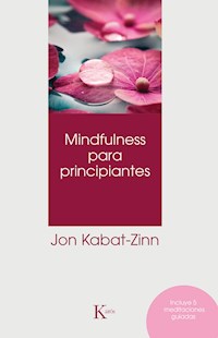 Mindfulness para principiantes - Jon Kabat-Zinn - E-Book