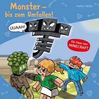Minecraft  2: Monster - bis zum Umfallen! - Heiko Wolz - Hörbuch