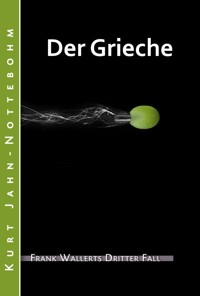 Der Grieche - Kurt Jahn-Nottebohm - E-Book