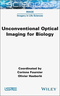 Unconventional Optical Imaging for Biology -  - E-Book