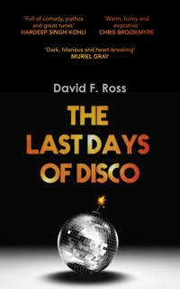 The Last Days of Disco - Ross David - E-Book