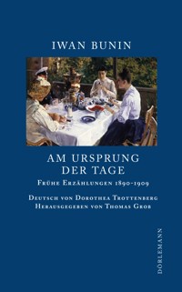 Am Ursprung der Tage - Iwan Bunin - E-Book