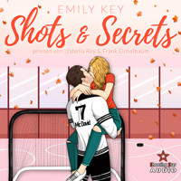 Shots & Secrets: Spicy Hockey Romance - Boston Badgers, Sports & Romance, Band 5 (ungekürzt) - Emily Key - Hörbuch
