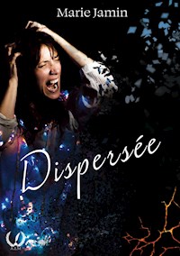 Dispersée - Marie Jamin - E-Book
