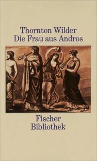 Die Frau aus Andros - Thornton Wilder - E-Book