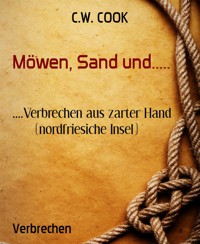 Möwen, Sand und..... - C.W. COOK - E-Book
