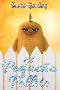 El Pequeño Pollito: Special Bilingual Edition - Scott Gordon - E-Book