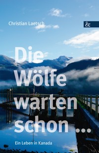 Die Wölfe warten schon ... - Christian Laetsch - E-Book