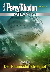 Atlantis 4: Der Raumschiffsfriedhof - Olaf Brill - E-Book