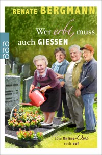 Wer erbt, muss auch gießen - Renate Bergmann - E-Book + Hörbuch