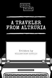 A Traveler from Altruria - William Dean Howells - E-Book