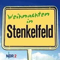 Weihnachten in Stenkelfeld - Stenkelfeld - Hörbuch