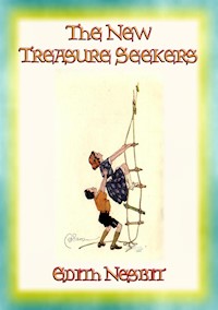 THE NEW TREASURE SEEKERS - Book 3 in the Bastable Children's Adventure Trilogy - E. Nesbit - E-Book