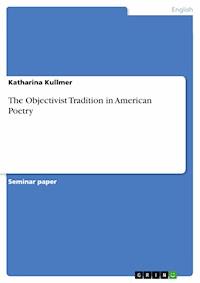 The Objectivist Tradition in American Poetry - Katharina Kullmer - E-Book