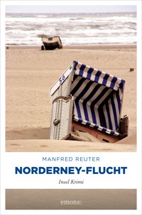 Norderney-Flucht. Oberkommissar Gent Visser ermittelt: Band 1 - Manfred Reuter - E-Book