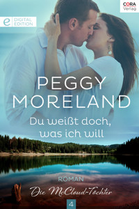 Du weißt doch, was ich will - Peggy Moreland - E-Book