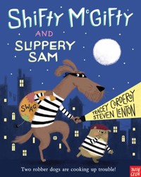 Shifty McGifty and Slippery Sam - Tracey Corderoy - E-Book