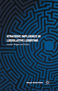 Strategic Influence in Legislative Lobbying - S. Gordon - E-Book