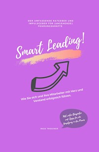 Smart Leading - Ingo Trosiner - E-Book