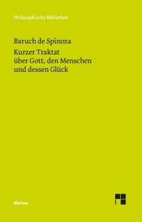 Kurzer Traktat über Gott, den Menschen und dessen Glück - Baruch de Spinoza - E-Book