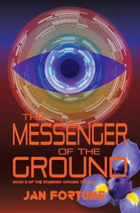 The Messenger of the Ground - Jan Fortune - E-Book