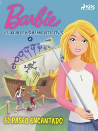 Barbie y el Club de Hermanas Detectives 2 - El paseo encantado - Mattel - E-Book