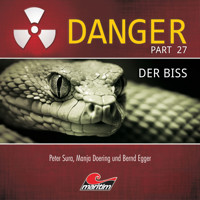 Danger, Part 27: Der Biss - Markus Duschek - Hörbuch