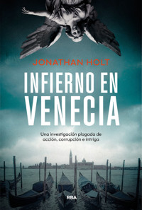 Infierno en Venecia - Jonathan Holt - E-Book