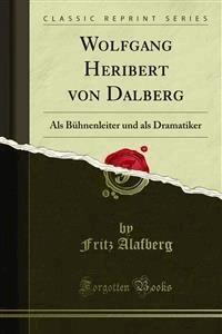 Wolfgang Heribert von Dalberg - Fritz Alafberg - E-Book