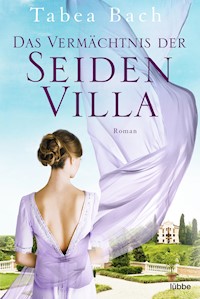 Das Vermächtnis der Seidenvilla - Tabea Bach - E-Book