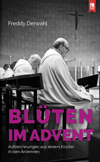 Blüten im Advent - Derwahl Freddy - E-Book