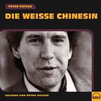 Die weiße Chinesin - Peter Patzak - Hörbuch