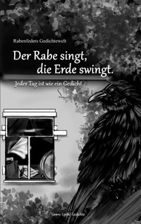 Rabenfeders Gedichtewelt Der Rabe singt Die Erde swingt - Sabine Wronna - E-Book