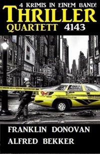 Thriller Quartett 4143 - Alfred Bekker - E-Book