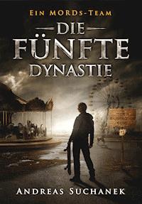 Ein MORDs-Team - Band 13: Die fünfte Dynastie (All-Age Krimi) - Andreas Suchanek - E-Book