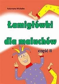 Łamigłówki dla maluchów 2 - Michalec Katarzyna - E-Book