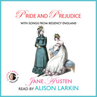 Pride and Prejudice - With Songs from Regency England (Unabridged) - Jane Austen. - Hörbuch