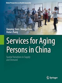 Services for Aging Persons in China - Xiaoping Shen - E-Book