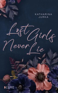 Lost Girls Never Lie - Katharina Jurka - E-Book