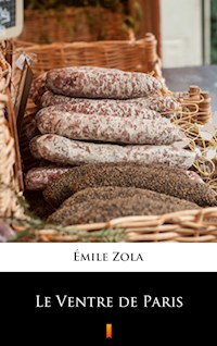 Le Ventre de Paris - Émile Zola - E-Book