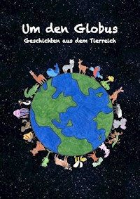 Um den Globus - Marie Gebauer - E-Book