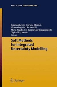 Soft Methods for Integrated Uncertainty Modelling -  - E-Book