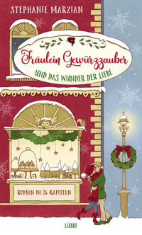 Fräulein Gewürzzauber und das Wunder der Liebe - Stephanie Marzian - E-Book