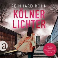 Kölner Lichter - Jan Schiller ermittelt, Band 3 (Ungekürzt) - Reinhard Rohn - Hörbuch